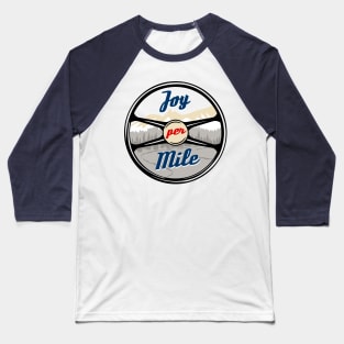 Joy Per Mile- Car Lifestyle Baseball T-Shirt